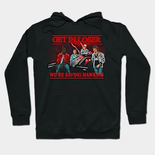 Get in Loser Hoodie